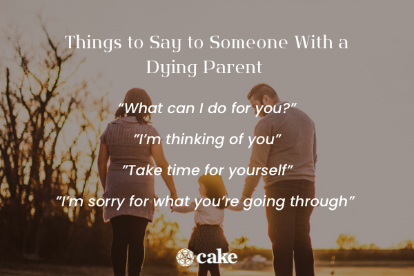 Things to say to someone with a dying parent